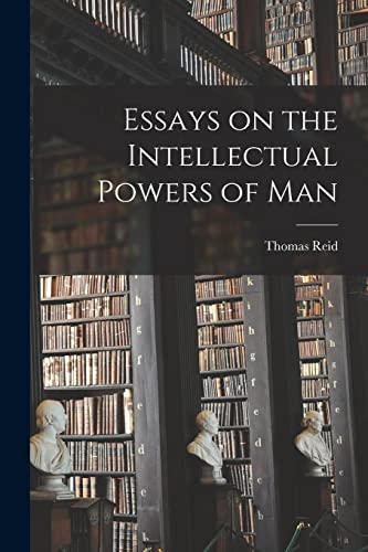 Imagen de archivo de Essays on the Intellectual Powers of Man a la venta por PBShop.store US