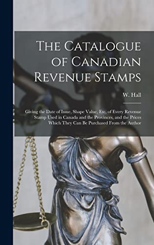 Stock image for The Catalogue of Canadian Revenue Stamps for sale by PBShop.store US