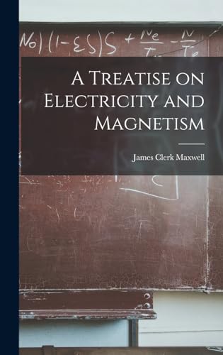 Stock image for A Treatise on Electricity and Magnetism for sale by GreatBookPrices