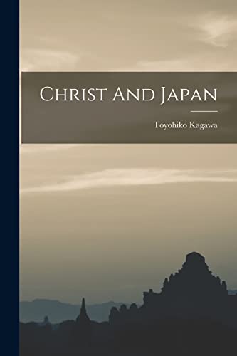 Stock image for Christ And Japan for sale by GreatBookPrices