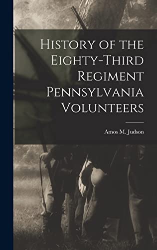 Imagen de archivo de History of the Eighty-third Regiment Pennsylvania Volunteers a la venta por GreatBookPrices