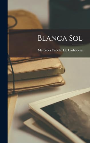 Imagen de archivo de BLANCA SOL. a la venta por KALAMO LIBROS, S.L.