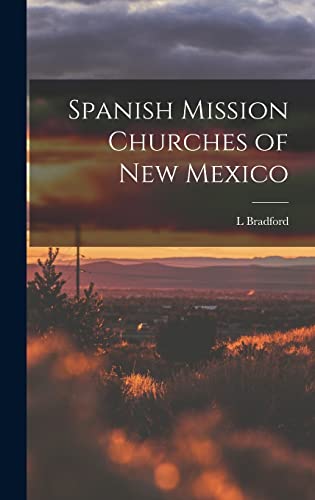 Imagen de archivo de Spanish Mission Churches of New Mexico a la venta por GreatBookPrices