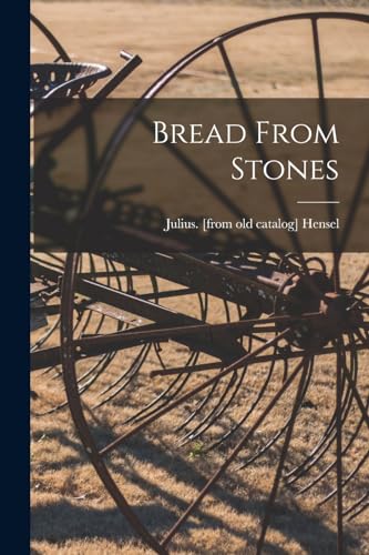 Stock image for Bread From Stones for sale by THE SAINT BOOKSTORE