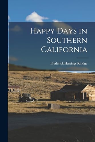 Imagen de archivo de Happy Days in Southern California a la venta por GreatBookPrices