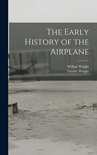 Imagen de archivo de The Early History of the Airplane a la venta por ALLBOOKS1
