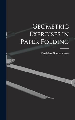 Stock image for Geometric Exercises in Paper Folding for sale by THE SAINT BOOKSTORE