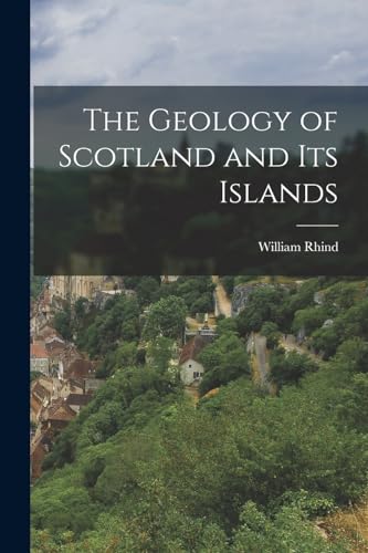 9781015490505: The Geology of Scotland and Its Islands
