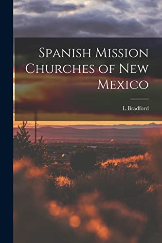 Stock image for Spanish Mission Churches of New Mexico for sale by PBShop.store US