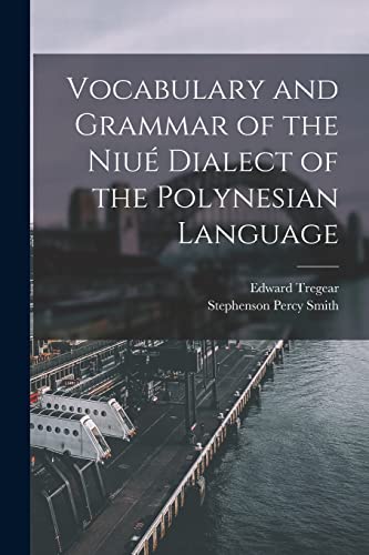 Imagen de archivo de Vocabulary and Grammar of the Niu? Dialect of the Polynesian Language a la venta por PBShop.store US