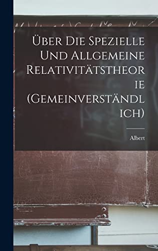 9781015495906: ber die spezielle und allgemeine Relativittstheorie (gemeinverstndlich) (German Edition)