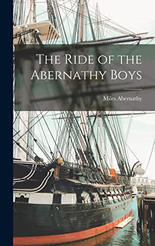 Beispielbild fr The Ride of the Abernathy Boys zum Verkauf von GreatBookPrices