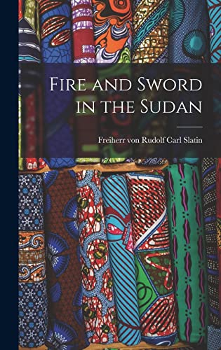 Beispielbild fr Fire and Sword in the Sudan zum Verkauf von THE SAINT BOOKSTORE