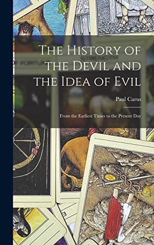 Imagen de archivo de The History of the Devil and the Idea of Evil: From the Earliest Times to the Present Day a la venta por GreatBookPrices