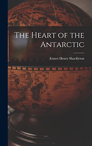 Imagen de archivo de The Heart of the Antarctic a la venta por GreatBookPrices