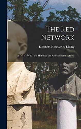 Imagen de archivo de The red Network; a who's who and Handbook of Radicalism for Patriots a la venta por GreatBookPrices