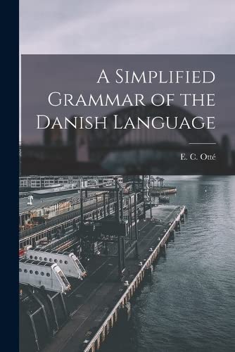 Beispielbild fr A Simplified Grammar of the Danish Language zum Verkauf von GreatBookPrices