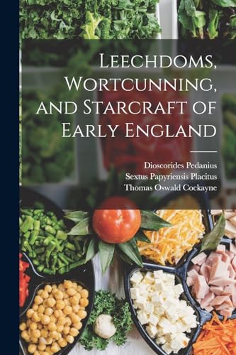 9781015505322: Leechdoms, Wortcunning, and Starcraft of Early England