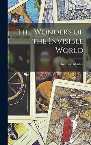 Beispielbild fr The Wonders of the Invisible World zum Verkauf von Russell Books