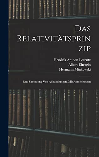 Stock image for Das Relativittsprinzip: Eine Sammlung Von Abhandlungen, Mit Anmerkungen (German Edition) for sale by ALLBOOKS1