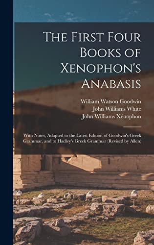 Stock image for The First Four Books of Xenophon's Anabasis for sale by PBShop.store US