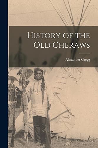 Stock image for History of the old Cheraws for sale by PBShop.store US