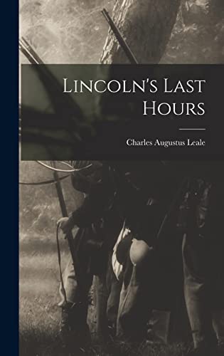 Stock image for Lincoln's Last Hours for sale by GreatBookPrices