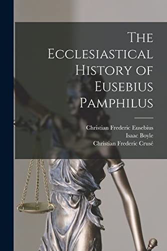 Beispielbild fr The Ecclesiastical History of Eusebius Pamphilus zum Verkauf von GreatBookPrices