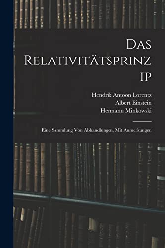 Stock image for Das Relativittsprinzip: Eine Sammlung Von Abhandlungen, Mit Anmerkungen (German Edition) for sale by NEWBOOKSHOP