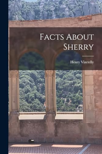 Imagen de archivo de Facts About Sherry a la venta por GreatBookPrices