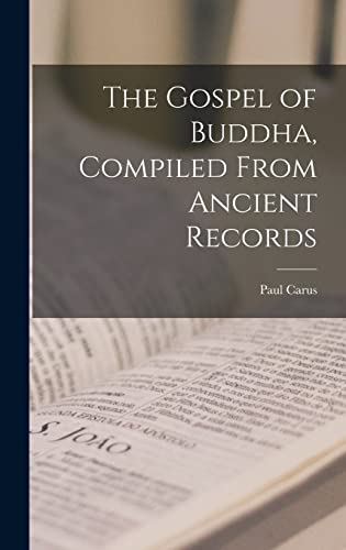 Beispielbild fr The Gospel of Buddha, Compiled From Ancient Records zum Verkauf von THE SAINT BOOKSTORE