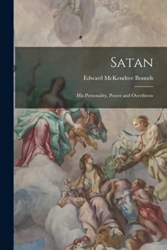 9781015518490: Satan: His Personality, Power and Overthrow