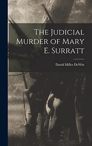 Stock image for The Judicial Murder of Mary E. Surratt for sale by PBShop.store US