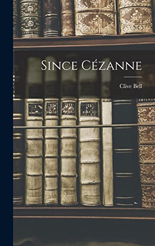 Imagen de archivo de Since Cezanne a la venta por THE SAINT BOOKSTORE