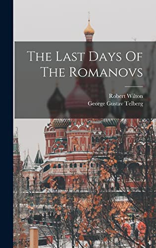 Stock image for The Last Days Of The Romanovs for sale by GreatBookPrices