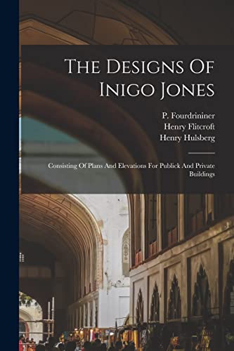 Imagen de archivo de The Designs Of Inigo Jones a la venta por PBShop.store US