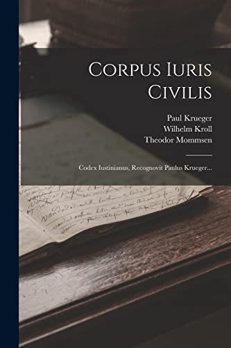 Stock image for Corpus Iuris Civilis: Codex Iustinianus, Recognovit Paulus Krueger. for sale by Chiron Media