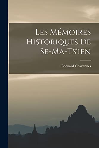 9781015525603: Les Mmoires Historiques de Se-ma-Ts'ien