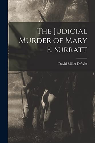 Stock image for The Judicial Murder of Mary E. Surratt for sale by PBShop.store US