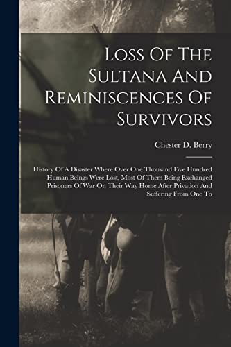 Stock image for Loss Of The Sultana And Reminiscences Of Survivors for sale by PBShop.store US
