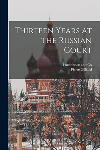 Imagen de archivo de Thirteen Years at the Russian Court a la venta por GreatBookPrices