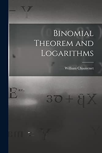 Stock image for Binomial Theorem and Logarithms for sale by THE SAINT BOOKSTORE