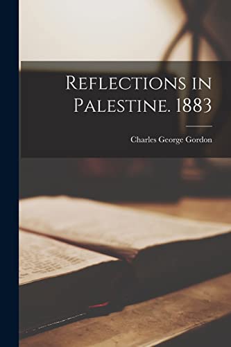 Imagen de archivo de Reflections in Palestine. 1883 a la venta por PBShop.store US