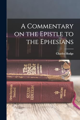 Stock image for A Commentary on the Epistle to the Ephesians for sale by PBShop.store US