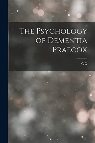 Stock image for The Psychology of Dementia Praecox for sale by PBShop.store US