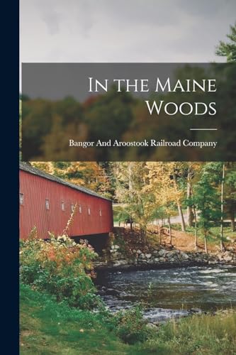 Imagen de archivo de In the Maine Woods a la venta por PBShop.store US