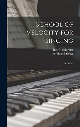 9781015533332: School of Velocity for Singing: Op.42-43