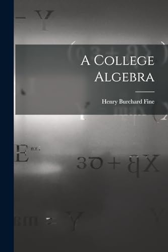 Stock image for A College Algebra for sale by THE SAINT BOOKSTORE