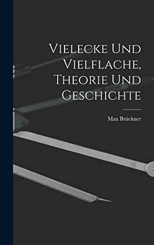 Imagen de archivo de Vielecke und Vielflache, Theorie und Geschichte -Language: german a la venta por GreatBookPrices