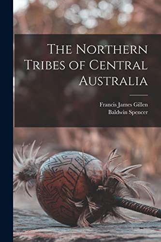 Stock image for The Northern Tribes of Central Australia for sale by GreatBookPrices